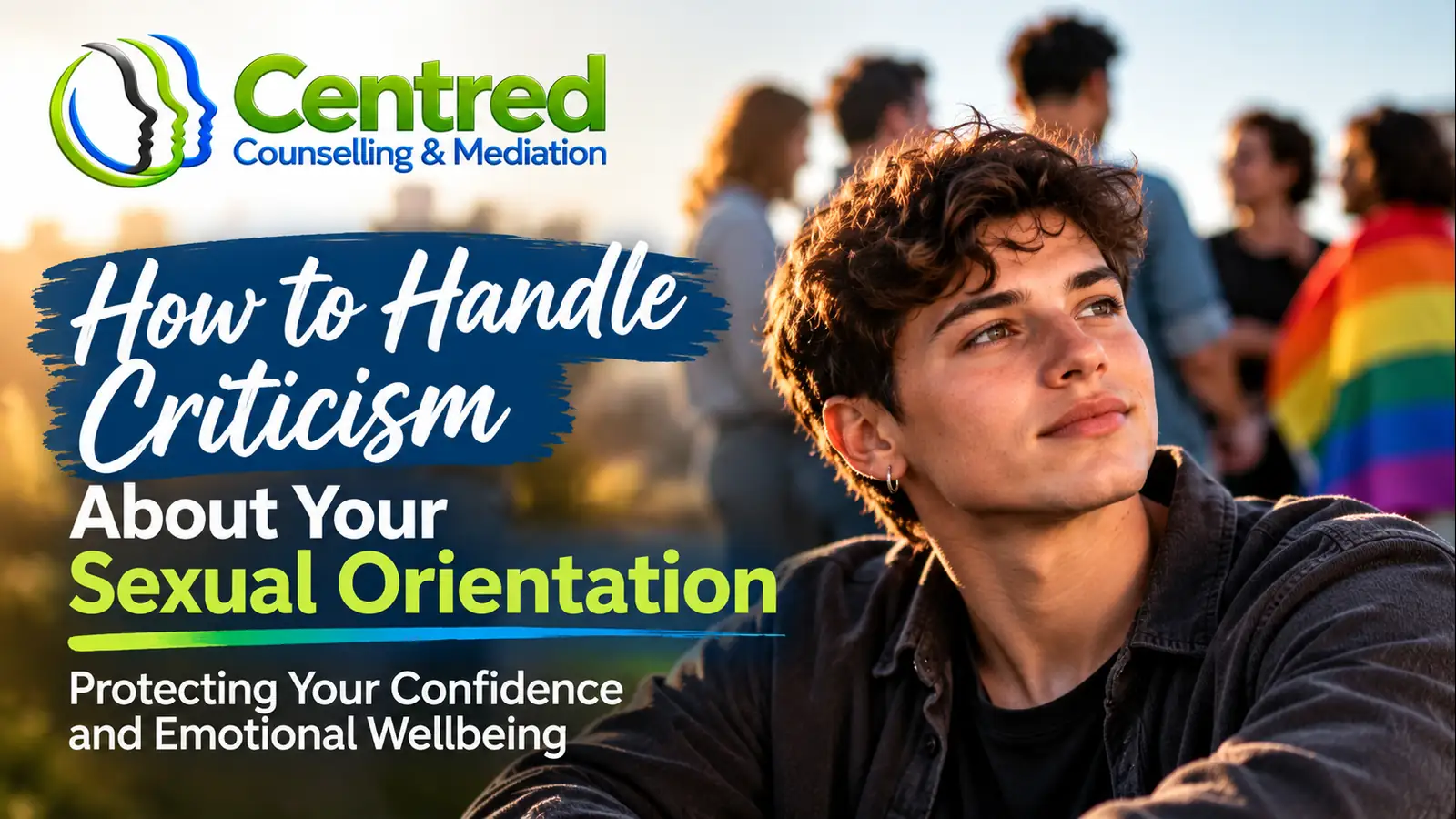 Handling Criticism About Your Sexual Orientation | Centred Counselling