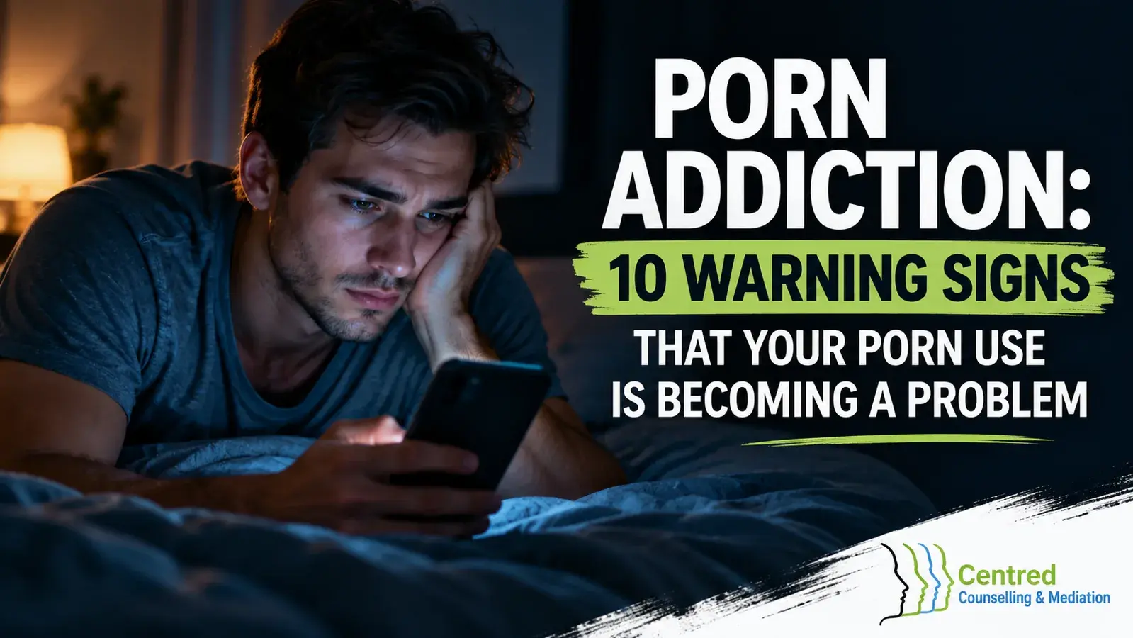 10 Signs of Porn Addiction | Centred Counselling