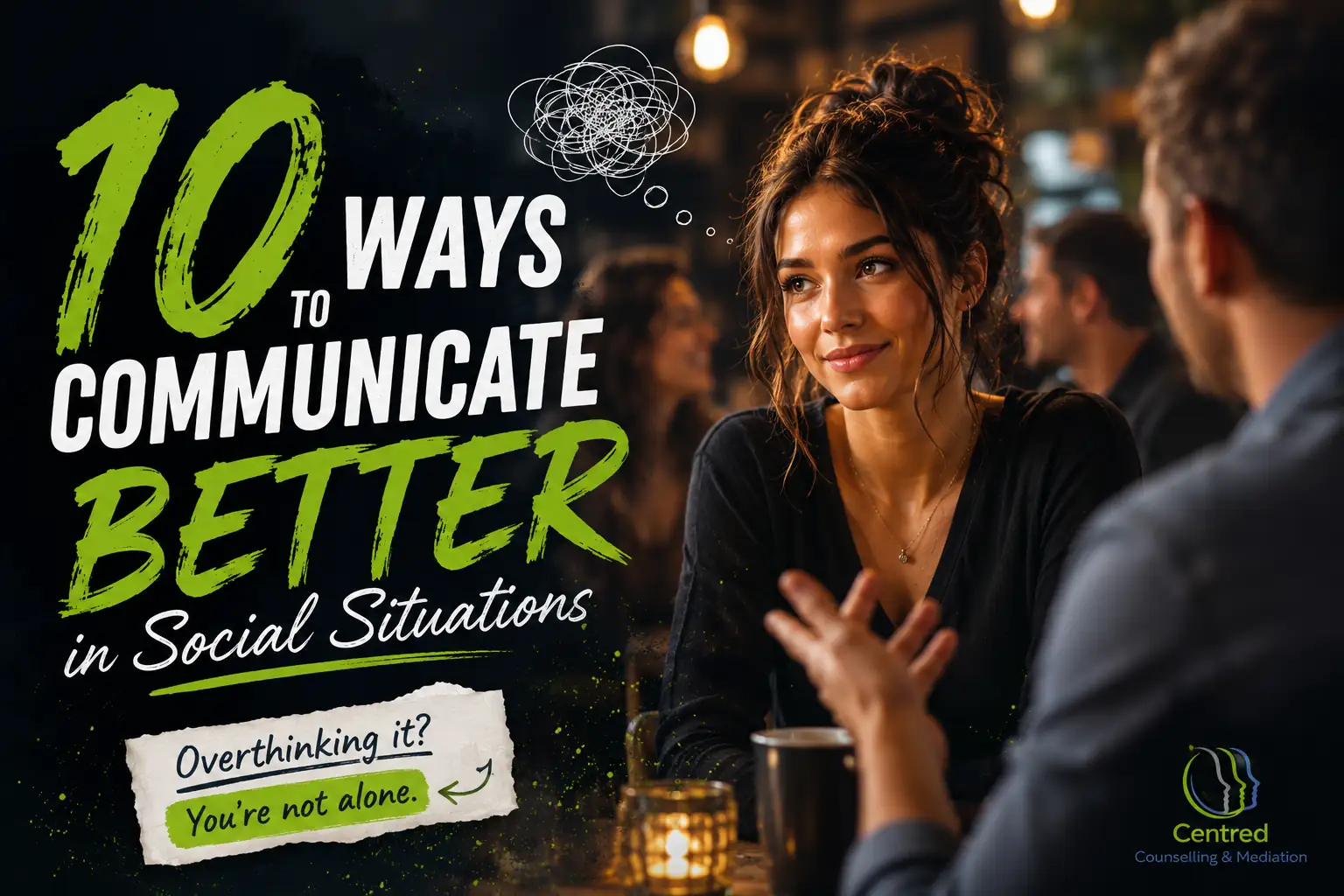 10 Ways to Communicate Better in Social Situations